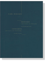 Carl Nielsen【Concerto】for Flute and Orchestra Piano Score Carl Nielsen【Concerto】for Flute and Orchestra Piano Score
