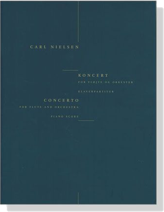 Carl Nielsen【Concerto】for Flute and Orchestra Piano Score