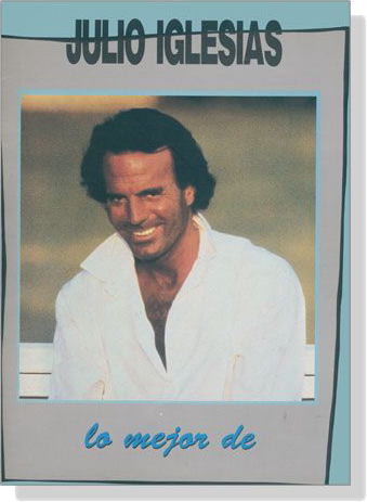 Julio Iglesias【Lo mejor de】