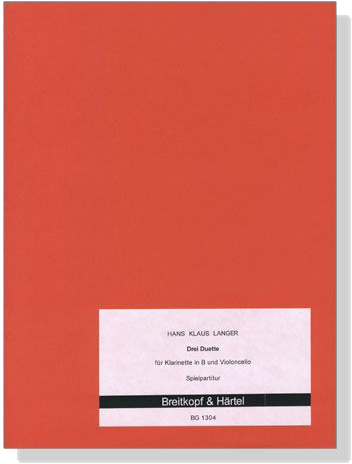 Hans Klaus Langer【Drei Duette】für Klarinette in B und Violoncello Hans Klaus Langer【Drei Duette】für Klarinette in B und Violoncello