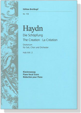 Haydn【Die Schöpfung , Hob XXI : 2】Ortorium für Soli, Chor und Orchester ,  Klavierauszug , Piano Vocal Score