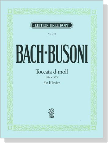 Bach-Busoni【Toccata d-moll , BWV 565】für Klavier