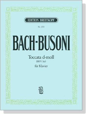 Bach-Busoni【Toccata d-moll , BWV 565】für Klavier Bach-Busoni【Toccata d-moll , BWV 565】für Klavier