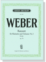 Weber【Konzert Nr. 2 Es-dur , Op. 74】für Klarinette und Orchester Weber【Konzert Nr. 2 Es-dur , Op. 74】für Klarinette und Orchester