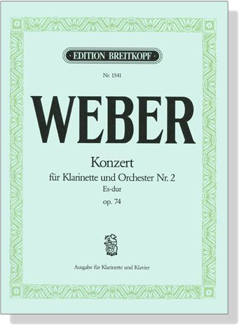 Weber【Konzert Nr. 2 Es-dur , Op. 74】für Klarinette und Orchester