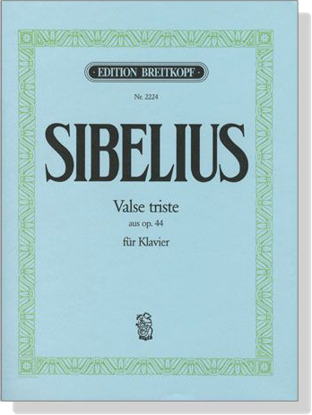 Sibelius【Valse Triste aus Op. 44】für Klavier Sibelius【Valse Triste aus Op. 44】für Klavier