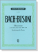 Bach - Busoni【Chaconne aus der Partita II, d-moll , BWV 1004】Bearbeitung für Klavier