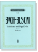 Bach-Busoni【Präludium und Fuge D-dur , BWV 532】für Klavier