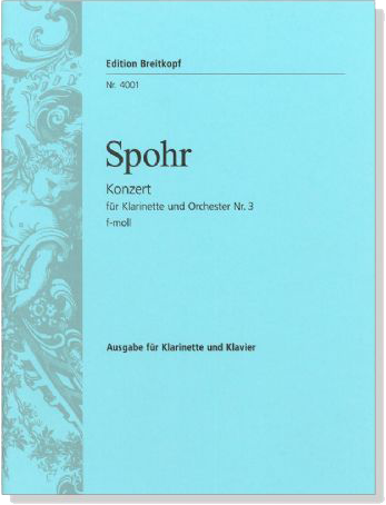 Spohr【Konzert Nr. 3 , f-moll】für Klarinette und Orchester