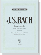 J.S. Bach【Klavierwerke , Busoni-Ausgabe , Band ⅩⅢ】Italienisches Konzert F-dur , BWV 971 / Partita h-moll , BWV 831 J.S. Bach【Klavierwerke , Busoni-Ausgabe , Band ⅩⅢ】Italienisches Konzert F-dur , BWV 971 / Partita h-moll , BWV 831