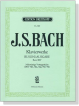 J.S. Bach【Klavierwerke Busoni-Ausgabe , BandⅩⅣ】Mehrsätzige Vortragsstücke , BWV 903 , 906 , 968 , 992 , 998 J.S. Bach【Klavierwerke Busoni-Ausgabe , BandⅩⅣ】Mehrsätzige Vortragsstücke , BWV 903 , 906 , 968 , 992 , 998