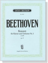 Beethoven【Konzerte Nr. 3 c-moll , op. 37】für Klavier und Orchester Beethoven【Konzerte Nr. 3 c-moll , op. 37】für Klavier und Orchester