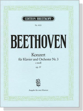 Beethoven【Konzerte Nr. 3 c-moll , op. 37】für Klavier und Orchester