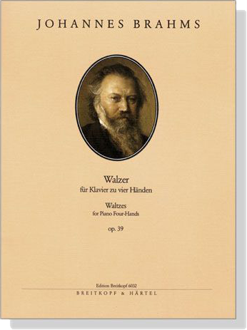 Johannes Brahms【Waltzes, Op. 39】für Klavier zu vier-Händen Johannes Brahms【Waltzes, Op. 39】für Klavier zu vier-Händen