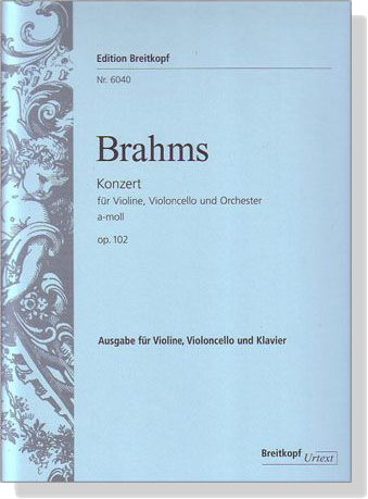 Brahms Konzert für Violine , Violoncello und Orchester a-moll , Op. 102