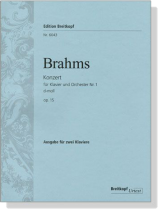Brahms【Konzert Nr. 1 d-moll , Op. 15 】für Klavier und Orchester, Ausgabe für zwei Klaviere Brahms【Konzert Nr. 1 d-moll , Op. 15 】für Klavier und Orchester, Ausgabe für zwei Klaviere
