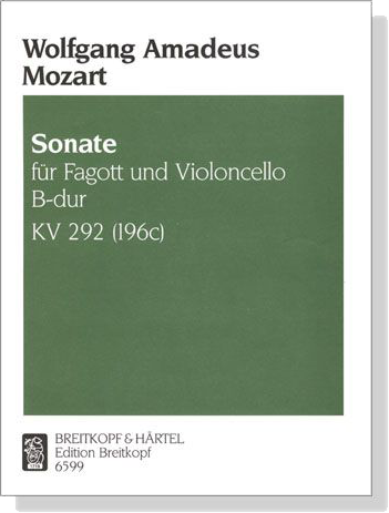 Mozart【Sonate B-dur , KV 292(196c)】für Fagott und Violoncello Mozart【Sonate B-dur , KV 292(196c)】für Fagott und Violoncello
