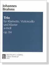 Johannes Brahms【Trio a-moll , op. 114】für Klarinette, Violoncello und Klavier Johannes Brahms【Trio a-moll , op. 114】für Klarinette, Violoncello und Klavier