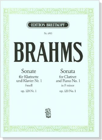 Brahms【Sonata No. 1 in F minor】for Clarinet and Piano , Op. 120 , No.1
