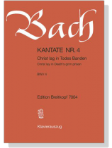 J.S. Bach【Kantate Nr, 4- Christ Lag in Todes Banden , BWV 4】Klavierauszug J.S. Bach【Kantate Nr, 4- Christ Lag in Todes Banden , BWV 4】Klavierauszug