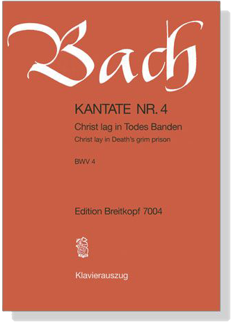 J.S. Bach【Kantate Nr, 4－ Christ Lag in Todes Banden , BWV 4】Klavierauszug