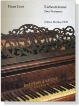 Liszt【Liebesträume , Drei Notturnos】for The Piano Liszt【Liebesträume , Drei Notturnos】for The Piano
