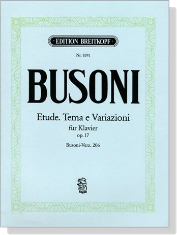 Busoni【Etüde. Tema e Variazioni , Op. 17】für Klavier