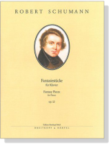 Schumann【Fantasiestücke , Op. 12】für Klavier