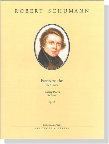 Schumann【Fantasiestücke , Op. 12】für Klavier