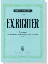 F.X. Richter【Konzert D-dur】für Trompete, Streicher und Basso continuo F.X. Richter【Konzert D-dur】für Trompete, Streicher und Basso continuo