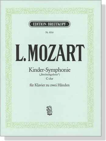 L.Mozart【Kinder-Symphonie (Berchtolsgadener) C-dur】für Klavier zu zwei Händen