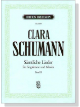 Clara Schumann【Sämtliche Lieder】für Singstimme und Klavier , Band Ⅱ Clara Schumann【Sämtliche Lieder】für Singstimme und Klavier , Band Ⅱ