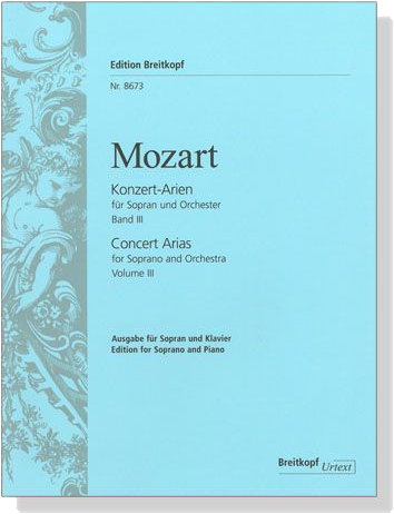 Mozart【Konzert-Arien】für Sopran und Orchester, Band Ⅲ