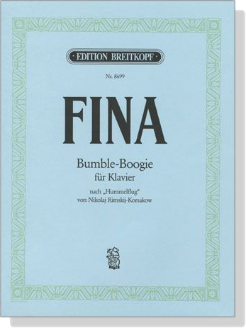 Fina【Bumble Boogie nach Hummelflug von Nikolaj Rimsky-Korsakow】für Klavier Fina【Bumble Boogie nach Hummelflug von Nikolaj Rimsky-Korsakow】für Klavier
