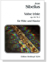 Sibelius【Valse triste , Op. 44 Nr. 1】für Flöte und Klavier Sibelius【Valse triste , Op. 44 Nr. 1】für Flöte und Klavier