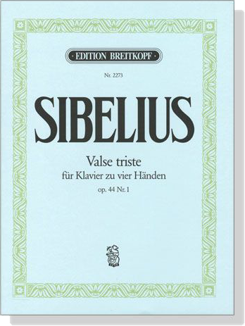 Sibelius【Valse Triste , Op. 44 Nr. 1】für Klavier zu vier Händen