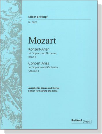 Mozart【Konzert-Arien】für Sopran und Orchester, Band Ⅱ