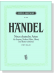 Handel【Neun deutsche Arien , HWV 202- 210】für Sopran, Violine(Flöte, Oboe) und Basso continuo Handel【Neun deutsche Arien , HWV 202- 210】für Sopran, Violine(Flöte, Oboe) und Basso continuo