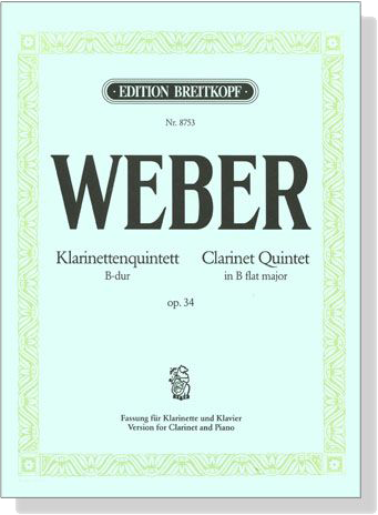 Weber【Clarinet Quintet in B flat Major , Op. 34】for Clarinet & Piano