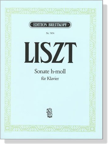 Liszt【Sonate h-moll】für Klavier