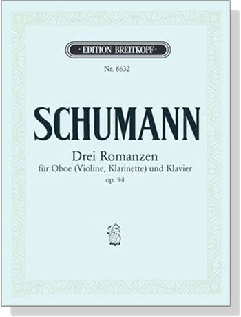 Schumann【Drei Romanzen , Opus 94】for Oboe (Violine , Klarinette) and Klavier