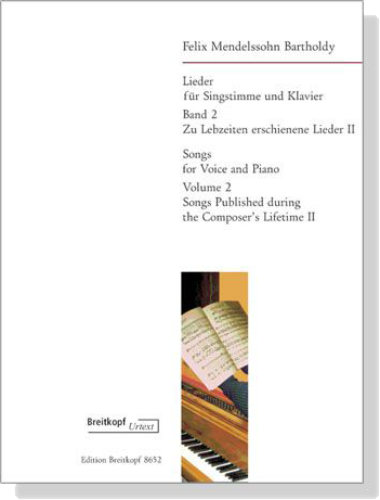 Mendelssohn Bartholdy【Lieder】für Singstimme und Klavier , Band 2