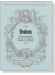 Brahms【Neue Liebeslieder , Op. 65】Walzer für vier Singstimmen und Klavier zu vier Händen