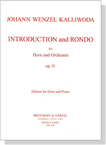 J.W. Kalliwoda【Introduction and Rondo , Op. 51】for Horn and Orchestra