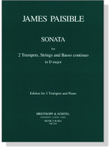 James Paisible【Sonata in D major】for 2 Trumpets, Strings ans Basso continuo James Paisible【Sonata in D major】for 2 Trumpets, Strings ans Basso continuo