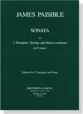 James Paisible【Sonata in D major】for 2 Trumpets, Strings ans Basso continuo