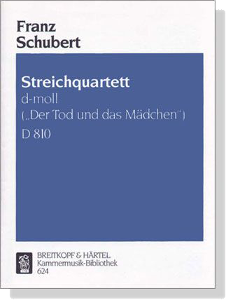 Franz Schubert Streichquartett , d-moll 【Der Tod und das Mädchen】D 810