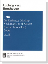 Beethoven【Trio B-dur , op. 11】für Klarinette (Violine), Violoncello und Klavier (Gassenhauer-Trio) Beethoven【Trio B-dur , op. 11】für Klarinette (Violine), Violoncello und Klavier (Gassenhauer-Trio)