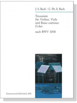J.S. Bach/C.Ph.E.Bach【Triosonate G-dur nach BWV 1038】für Violine, Viola und Basso Continuo J.S. Bach/C.Ph.E.Bach【Triosonate G-dur nach BWV 1038】für Violine, Viola und Basso Continuo
