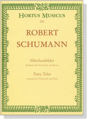 Robert Schumann【Märchenbilder Op. 113】für Violoncello und Piano